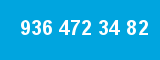 936 472 34 82